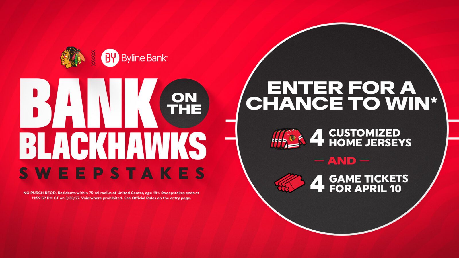 Red and black promotional graphic for the “Bank on the Blackhawks Sweepstakes” offering a chance to win 4 home jerseys and 4 game tickets for April 10, sponsored by Byline Bank.